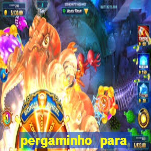 pergaminho para escrever dentro